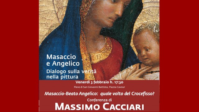 Massimo Cacciari conferenza. "Masaccio - Beato Angelico: quale volto del Crocefisso?" 