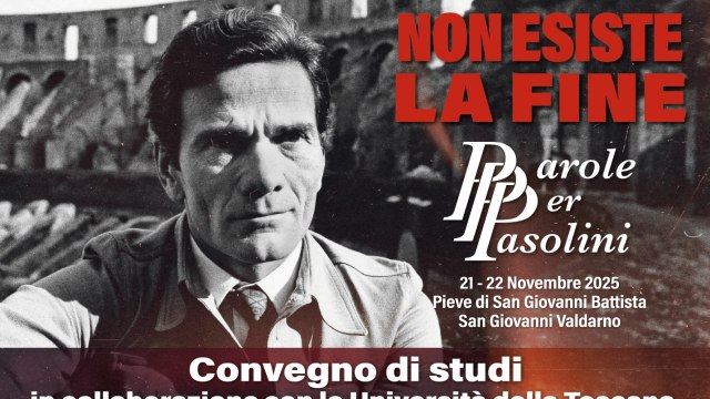 Non Esiste La Fine - Parole Per Pasolini (seconda giornata)